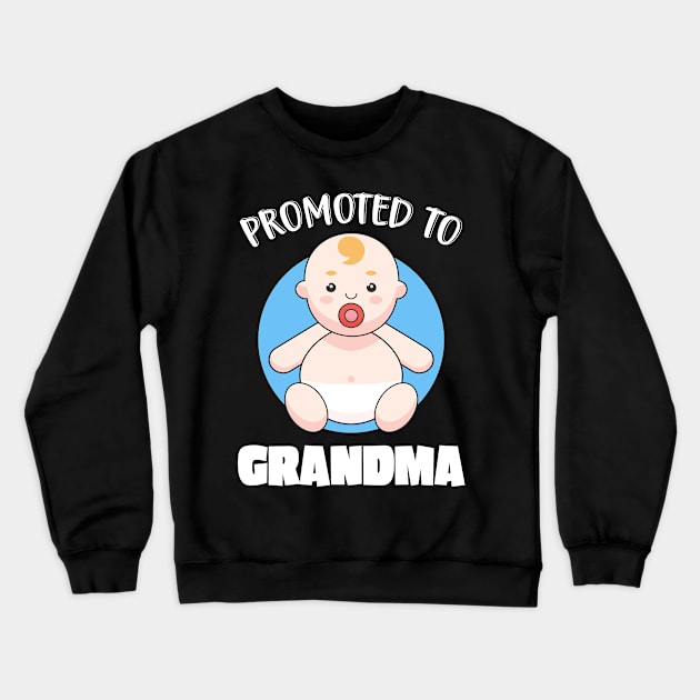 Promoted To Grandma Family Birth Grandchildren Crewneck Sweatshirt by Foxxy Merch